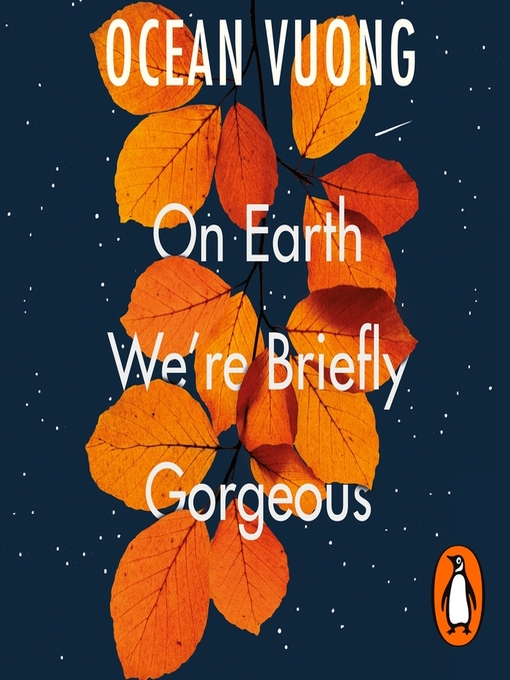 Title details for On Earth We're Briefly Gorgeous by Ocean Vuong - Wait list